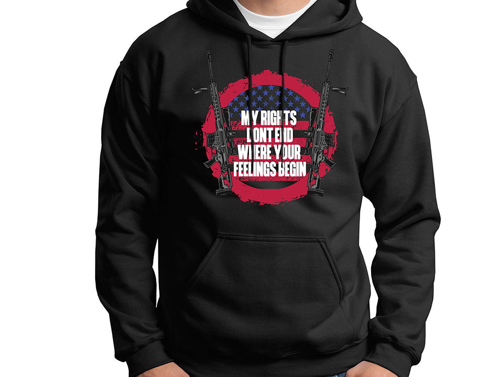 My Rights Don't End Where Your Feelings Begin hoodie