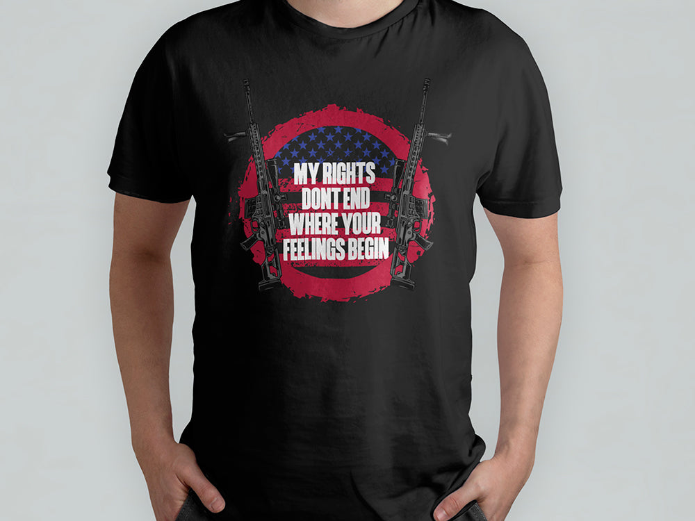 My Rights Don't End Where Your Feelings Begin T-shirt