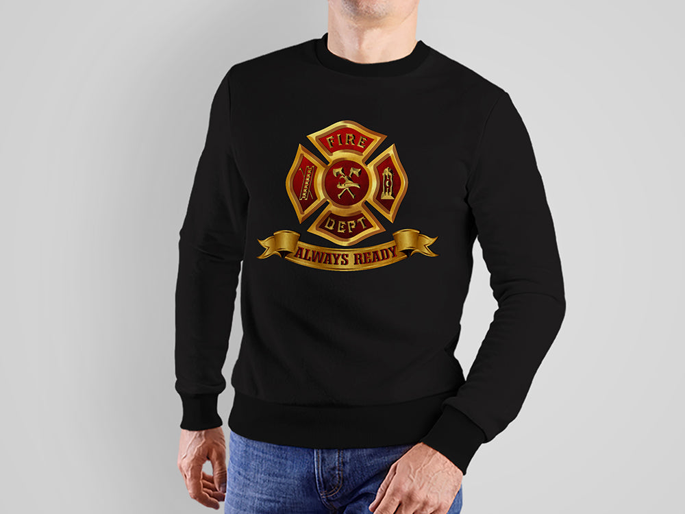 Fire Dept Always Ready sweatshirt