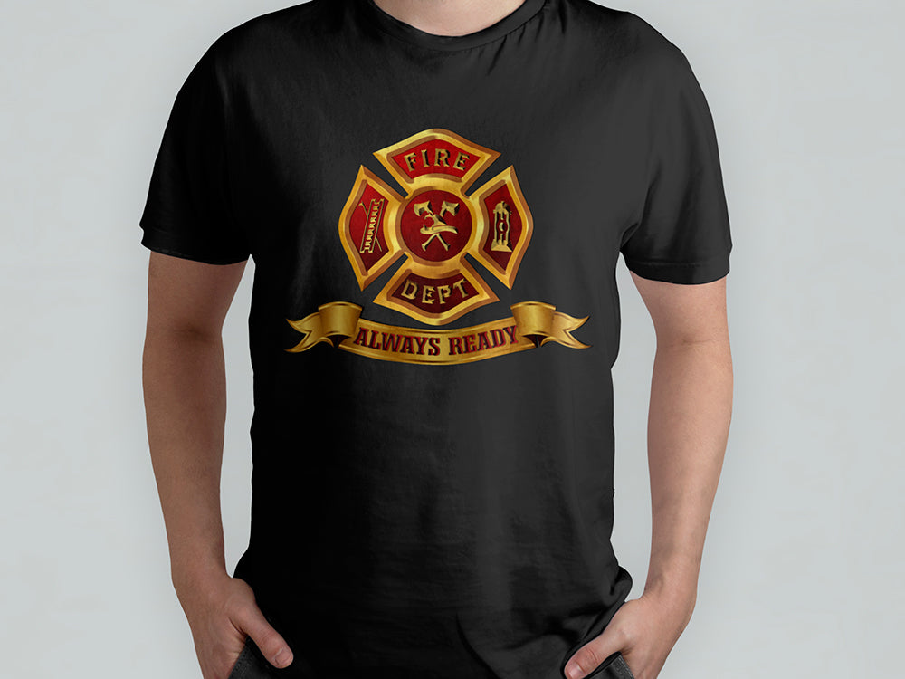 Fire Dept Always Ready T-shirt