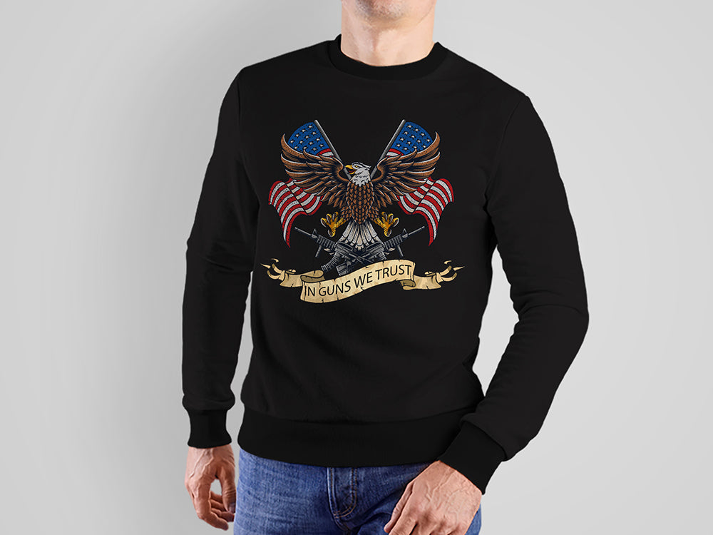 In Guns We Trust sweatshirt