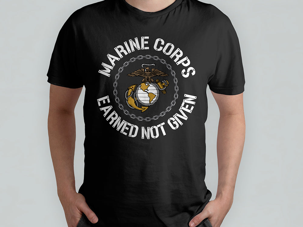 Marine Corps Earned Not Given T-shirt